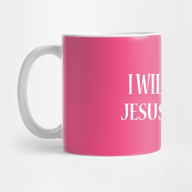 I Will Serve Jesus Christ by JevLavigne